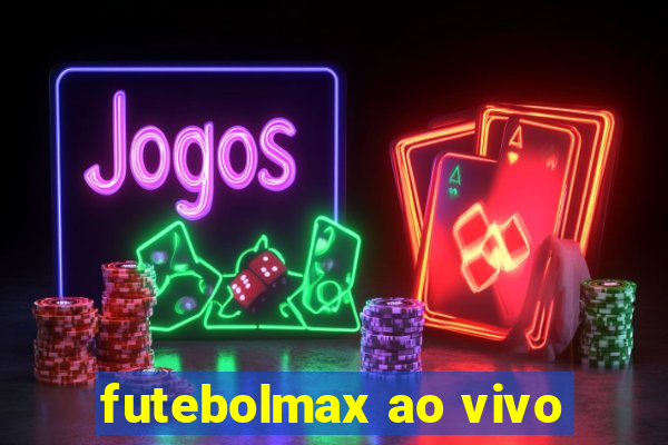 futebolmax ao vivo